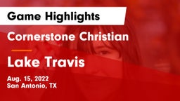 Cornerstone Christian  vs Lake Travis  Game Highlights - Aug. 15, 2022