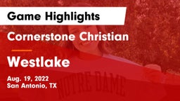 Cornerstone Christian  vs Westlake  Game Highlights - Aug. 19, 2022