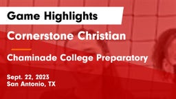 Cornerstone Christian  vs Chaminade College Preparatory Game Highlights - Sept. 22, 2023