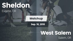 Matchup: Sheldon  vs. West Salem  2016