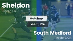 Matchup: Sheldon  vs. South Medford  2016