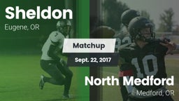 Matchup: Sheldon  vs. North Medford  2017