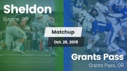 Matchup: Sheldon  vs. Grants Pass  2018