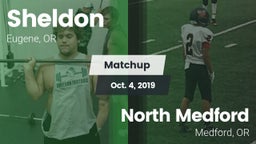 Matchup: Sheldon  vs. North Medford  2019