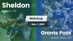 Matchup: Sheldon  vs. Grants Pass  2019