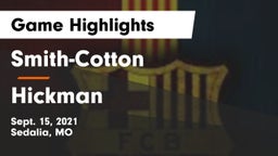 Smith-Cotton  vs Hickman  Game Highlights - Sept. 15, 2021