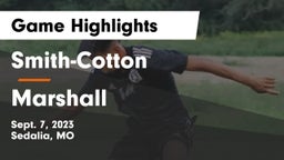 Smith-Cotton  vs Marshall  Game Highlights - Sept. 7, 2023