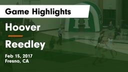 Hoover  vs Reedley  Game Highlights - Feb 15, 2017