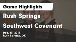 Rush Springs  vs Southwest Covenant  Game Highlights - Dec. 13, 2019