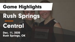 Rush Springs  vs Central  Game Highlights - Dec. 11, 2020