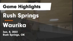 Rush Springs  vs Waurika  Game Highlights - Jan. 8, 2022