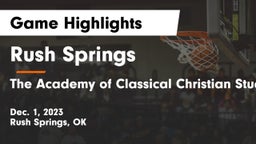 Rush Springs  vs The Academy of Classical Christian Studies Game Highlights - Dec. 1, 2023