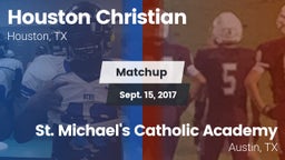 Matchup: Houston Christian vs. St. Michael's Catholic Academy 2017