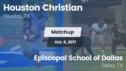 Matchup: Houston Christian vs. Episcopal School of Dallas 2017