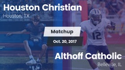 Matchup: Houston Christian vs. Althoff Catholic  2017