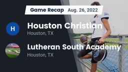 Recap: Houston Christian  vs. Lutheran South Academy 2022
