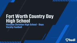 Houston Christian football highlights Fort Worth Country Day High School