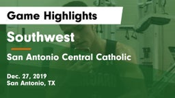 Southwest  vs San Antonio Central Catholic  Game Highlights - Dec. 27, 2019