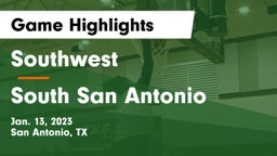 Southwest  vs South San Antonio  Game Highlights - Jan. 13, 2023