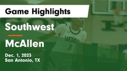 Southwest  vs McAllen  Game Highlights - Dec. 1, 2023