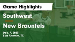 Southwest  vs New Braunfels  Game Highlights - Dec. 7, 2023
