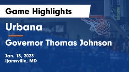 Urbana  vs Governor Thomas Johnson  Game Highlights - Jan. 13, 2023