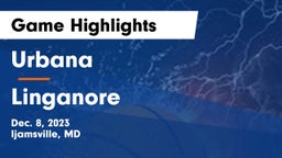 Urbana  vs Linganore  Game Highlights - Dec. 8, 2023
