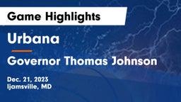 Urbana  vs Governor Thomas Johnson  Game Highlights - Dec. 21, 2023