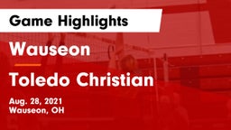 Wauseon  vs Toledo Christian  Game Highlights - Aug. 28, 2021