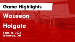 Wauseon  vs Holgate Game Highlights - Sept. 16, 2021