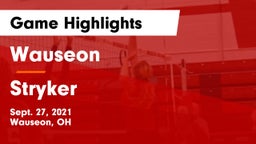 Wauseon  vs Stryker  Game Highlights - Sept. 27, 2021
