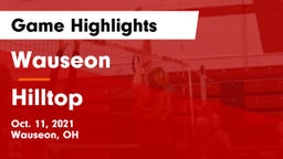 Wauseon  vs Hilltop  Game Highlights - Oct. 11, 2021