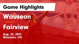 Wauseon  vs Fairview Game Highlights - Aug. 23, 2022