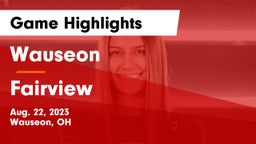 Wauseon  vs Fairview  Game Highlights - Aug. 22, 2023