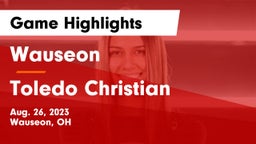 Wauseon  vs Toledo Christian  Game Highlights - Aug. 26, 2023