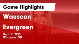 Wauseon  vs Evergreen  Game Highlights - Sept. 7, 2023