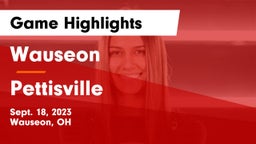 Wauseon  vs Pettisville  Game Highlights - Sept. 18, 2023