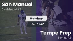 Matchup: San Manuel High Scho vs. Tempe Prep  2018