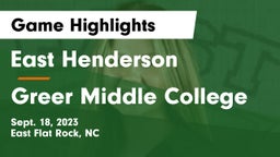 East Henderson  vs Greer Middle College Game Highlights - Sept. 18, 2023