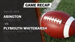 Recap: Abington  vs. Plymouth Whitemarsh  2016