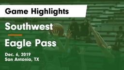Southwest  vs Eagle Pass  Game Highlights - Dec. 6, 2019