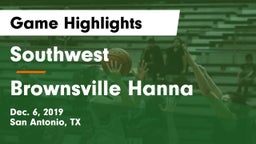 Southwest  vs Brownsville Hanna  Game Highlights - Dec. 6, 2019