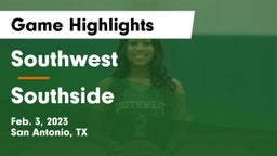 Southwest  vs Southside  Game Highlights - Feb. 3, 2023