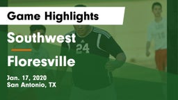 Southwest  vs Floresville  Game Highlights - Jan. 17, 2020