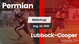 Matchup: Permian  vs. Lubbock-Cooper  2018