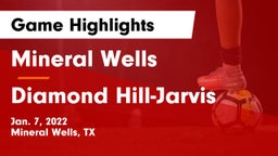 Mineral Wells  vs Diamond Hill-Jarvis  Game Highlights - Jan. 7, 2022