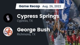 Recap: Cypress Springs  vs. George Bush  2022
