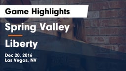 Spring Valley  vs Liberty  Game Highlights - Dec 20, 2016