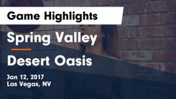 Spring Valley  vs Desert Oasis  Game Highlights - Jan 12, 2017