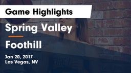 Spring Valley  vs Foothill  Game Highlights - Jan 20, 2017